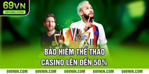 bảo hiểm thể thao - casino lên đến 50%