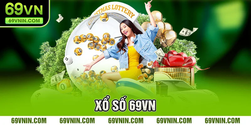 Giới thiệu sảnh chơi xổ số 69VN Giới thiệu sảnh chơi xổ số 69VN